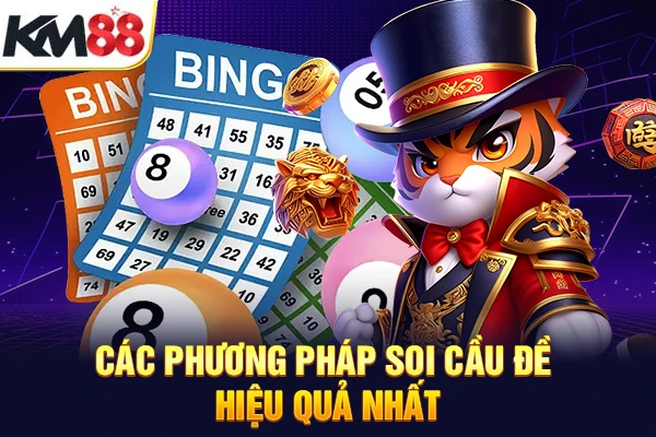 Các phương pháp soi cầu đề hiệu quả nhất